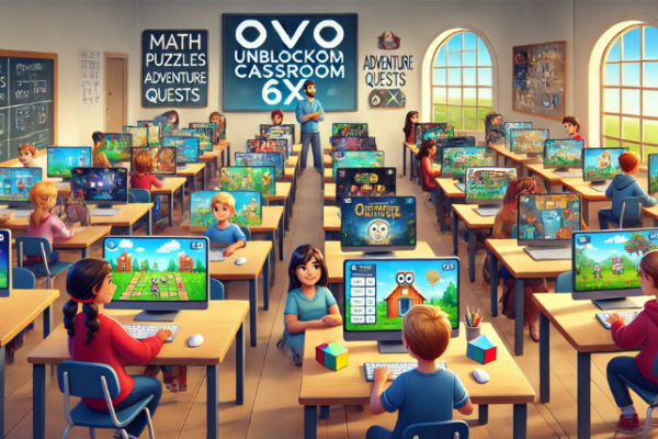 Ovo Unblocked Classroom 6x Endless Fun and Learning